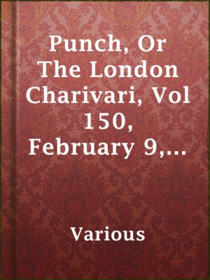 cover image of Punch, Or The London Charivari, Vol 150, February 9, 1916